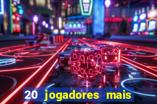 20 jogadores mais ricos do mundo